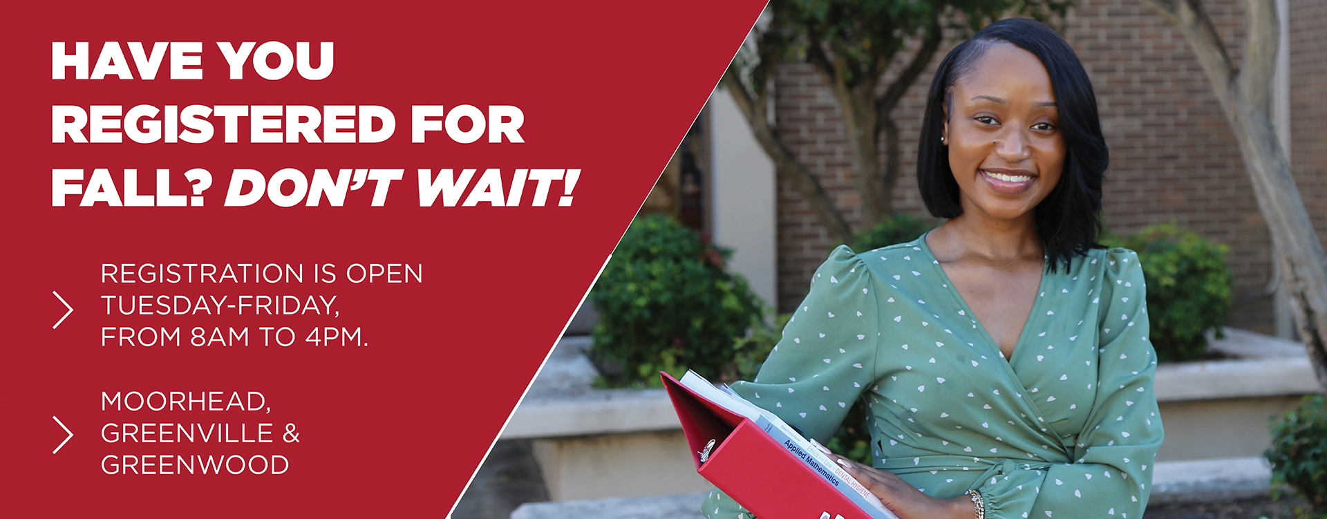 Have you registered for fall? Don't wait!
