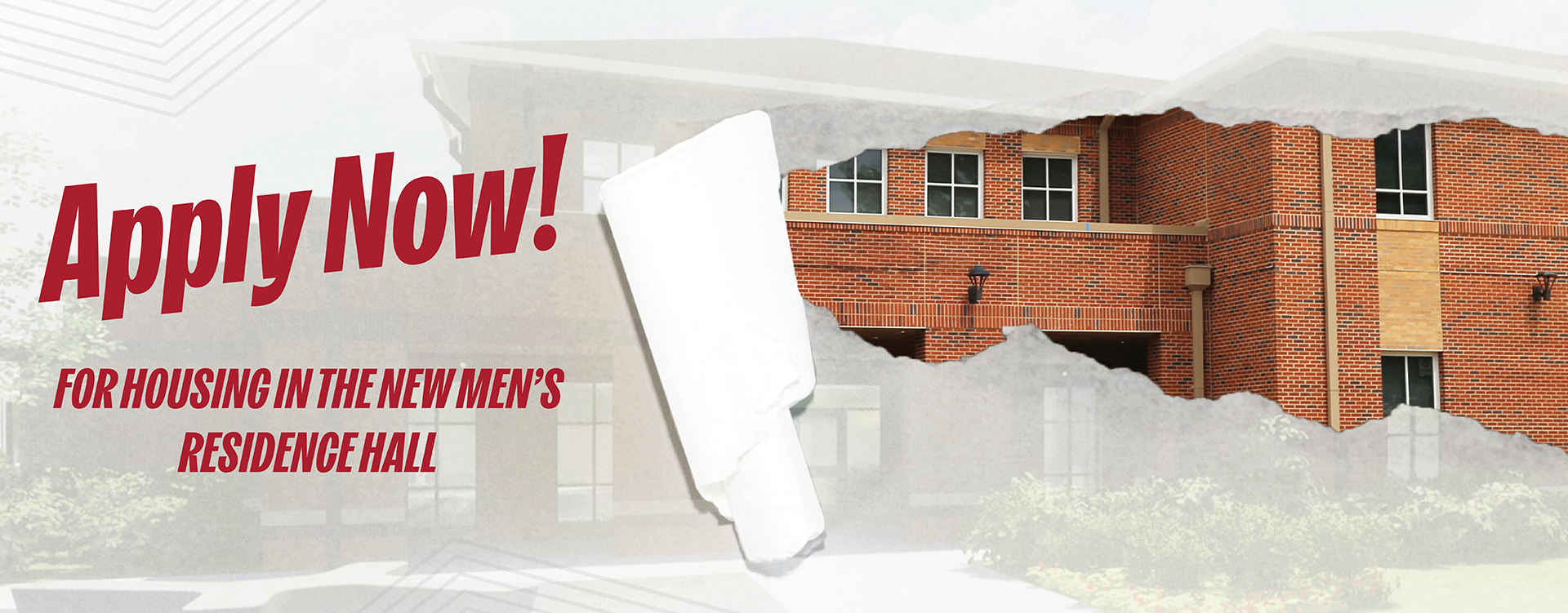 New Men's Residence Hall - Apply Now!