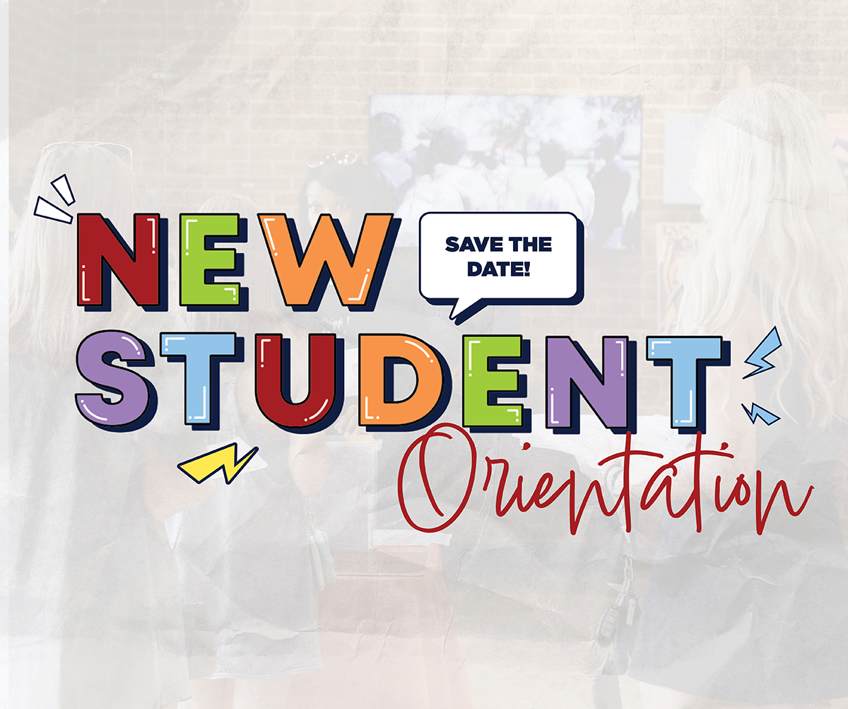 Sign up for New Student Orientation today!